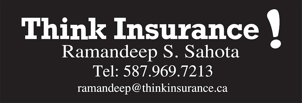 Think Insurance – Ramandeep Sahota -Life Insurance , Disability Insurance , Critical Insurance, Mortgage Insurance, Term, Permanent Insurance, RESP, Super Visa, Travel Insurance